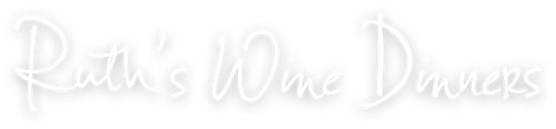 Ruth’s Wine Dinners